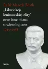 Likwidacja leninowskiej elity oraz inne pisma sowietologiczne - zdjęcie