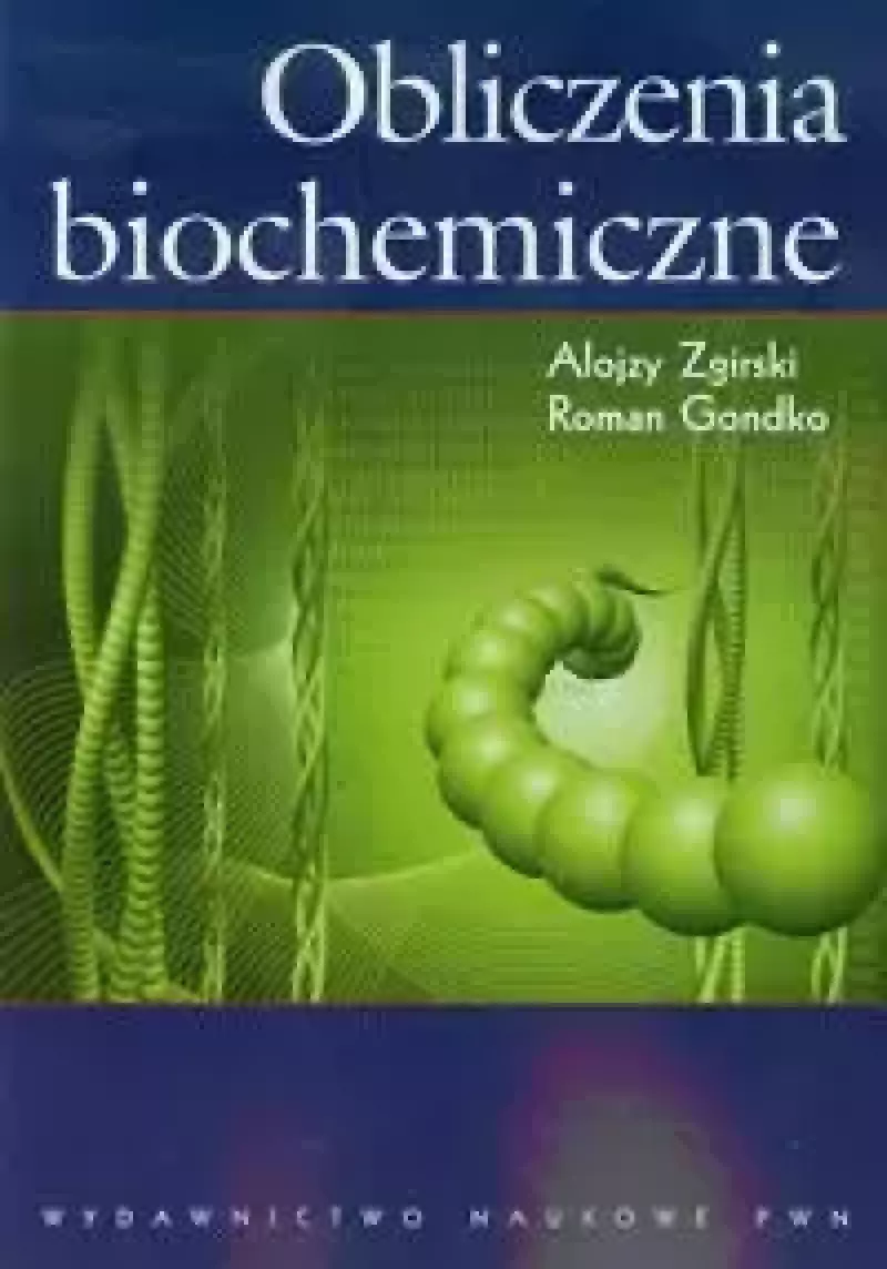 Obliczenia biochemiczne Obliczenia biochemiczne
