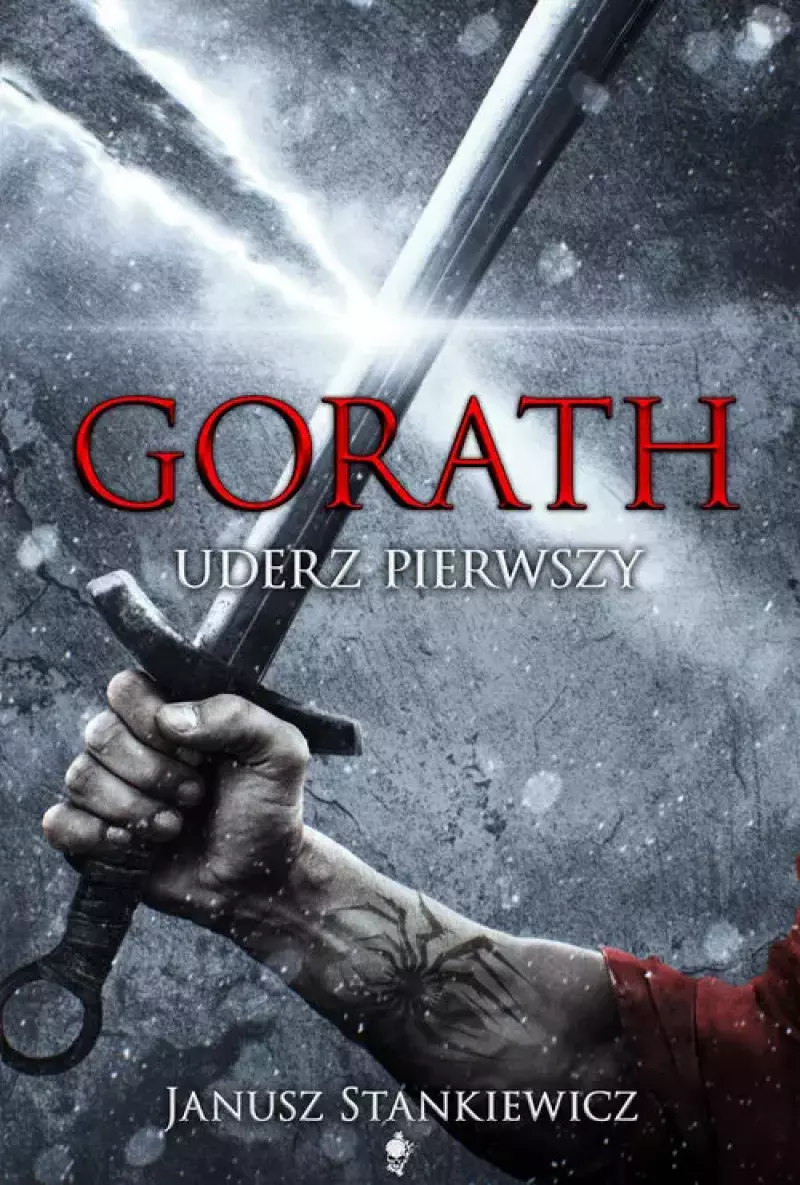 Gorath. Tom 1. Uderz pierwszy Gorath. Tom 1. Uderz pierwszy