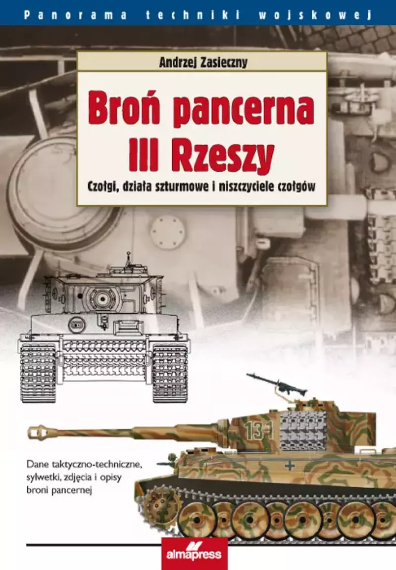 Broń pancerna III Rzeszy. Tom 1 Broń pancerna III Rzeszy. Tom 1