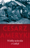 Cesarz Ameryki. Wielka ucieczka z Galicji - zdjęcie