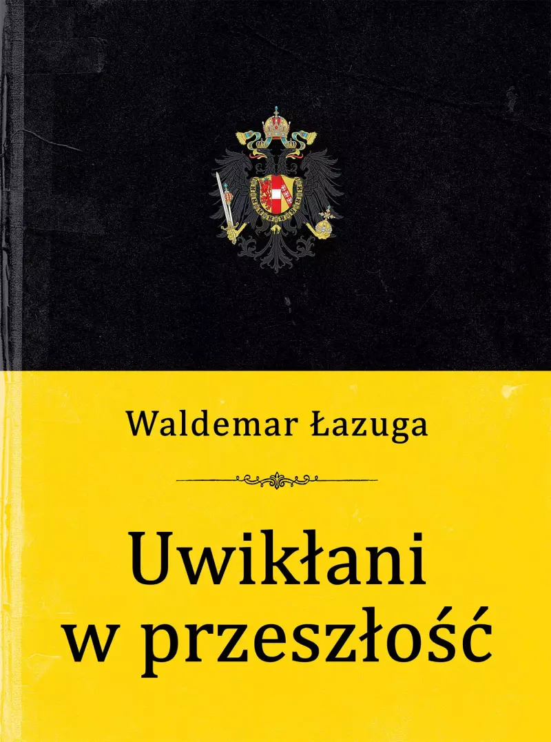 Uwikłani w przeszłość Uwikłani w przeszłość
