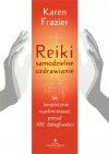 Reiki - samodzielne uzdrawianie. Jak bezpiecznie wyeliminować ponad 100 dolegliwości - zdjęcie
