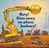 Rety! Ktoś nowy na placu budowy! - zdjęcie