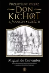 Przemyślny rycerz Don Kichot z Manczy. Część 2 - zdjęcie