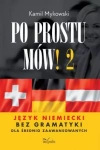 Po prostu mów! Część 2. Język niemiecki bez gramatyki - zdjęcie