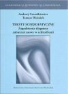 Teksty schizofatyczne. Zagadnienia diagnozy zaburzeń mowy w schizofrenii - zdjęcie