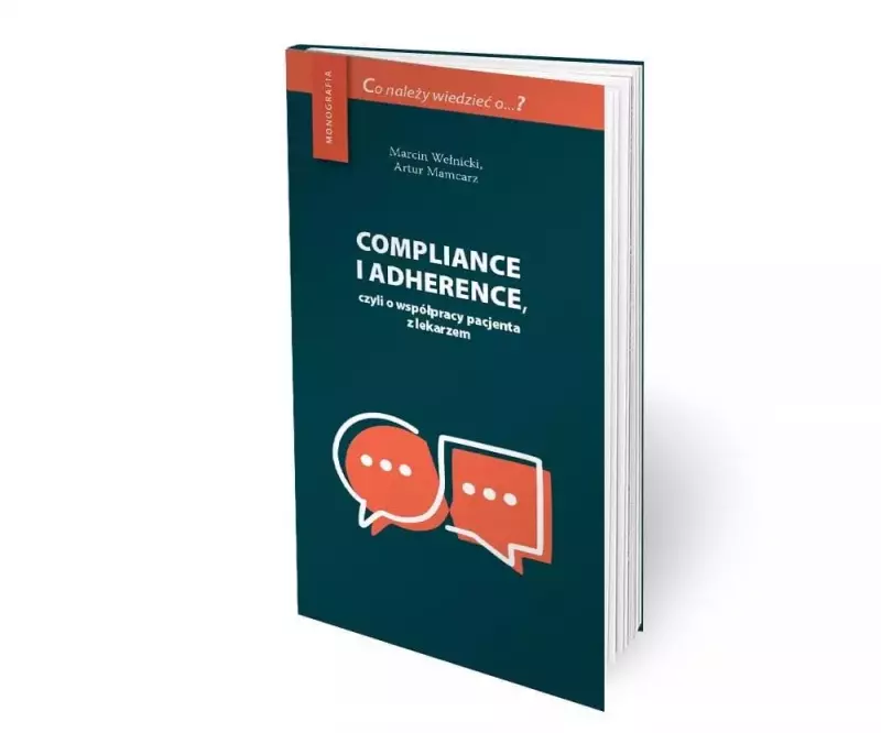 Compliance i adherence, czyli o współpracy... Compliance i adherence, czyli o współpracy...