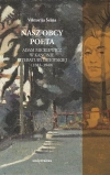 Nasz obcy poeta. Adam Mickiewicz w kanonie literatury litewskiej (1883-1940) - zdjęcie