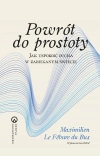 Powrót do prostoty. Jak uspokoić ducha w... - zdjęcie