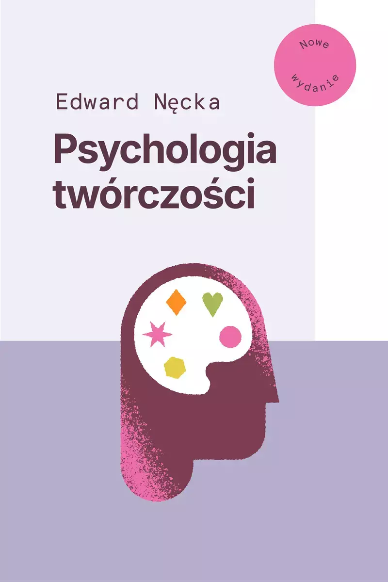 Psychologia twórczości. Nowe wydanie