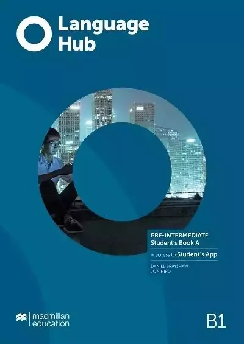 Language Hub Split ed. Pre-Inter. B1 SB A + App Language Hub Split ed. Pre-Inter. B1 SB A + App
