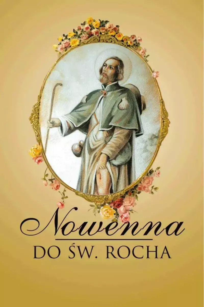 Nowenna do św. Rocha Nowenna do św. Rocha