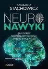 Neuronawyki. Jak dzięki neuroplastyczności zmienić swój mózg - zdjęcie