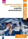 Organizacja i prowadzenie procesu obsługi pojazdów samochodowych MOT.06, część 2 - zdjęcie