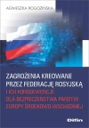 Zagrożenia kreowane przez Federację Rosyjską - zdjęcie