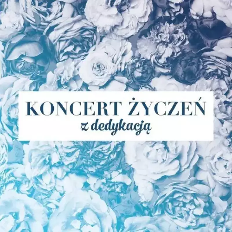 Koncert życzeń: z dedykacją, 3 CD Koncert życzeń: z dedykacją, 3 CD