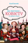 Jak przetrwać... Kobiety w dawnej Polsce - zdjęcie