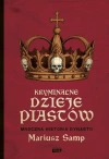Kryminalne dzieje Piastów. Mroczna historia dynastii - zdjęcie