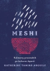 Meshi. Kulinarny przewodnik po kulturze Japonii - zdjęcie