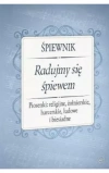 Śpiewnik. Radujmy się śpiewem - zdjęcie