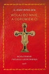 Wołaj do mnie, a odpowiem ci. Modlitewnik twojego uzdrowienia wyd. 2 - zdjęcie