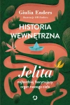 Historia wewnętrzna. Jelita – najbardziej fascynujący organ naszego ciała - zdjęcie