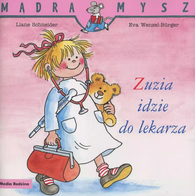 Mądra mysz. Zuzia idzie do lekarza Mądra mysz. Zuzia idzie do lekarza