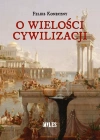 O wielości cywilizacji - zdjęcie