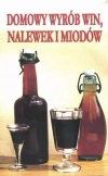 Domowy wyrób win, nalewek i miodów (wydanie pocketowe) - zdjęcie