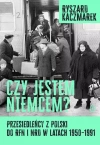Czy jestem Niemcem? Przesiedleńcy z Polski do RFN i NRD w latach 1950-1991 - zdjęcie
