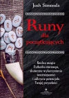 Runy dla początkujących. Realna magia Futharku starszego, skuteczne wykorzystanie teraźniejszości i odkrycie potencjału Twojej przyszłości - zdjęcie
