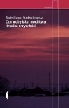 Czarnobylska modlitwa. Kronika przyszłości, wydanie 4 - zdjęcie