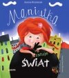 Maniutka. Tom 1. Maniutka ratuje świat - zdjęcie