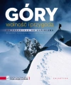 Góry wolność i przygoda. Od trekingu do alpinizmu. - zdjęcie