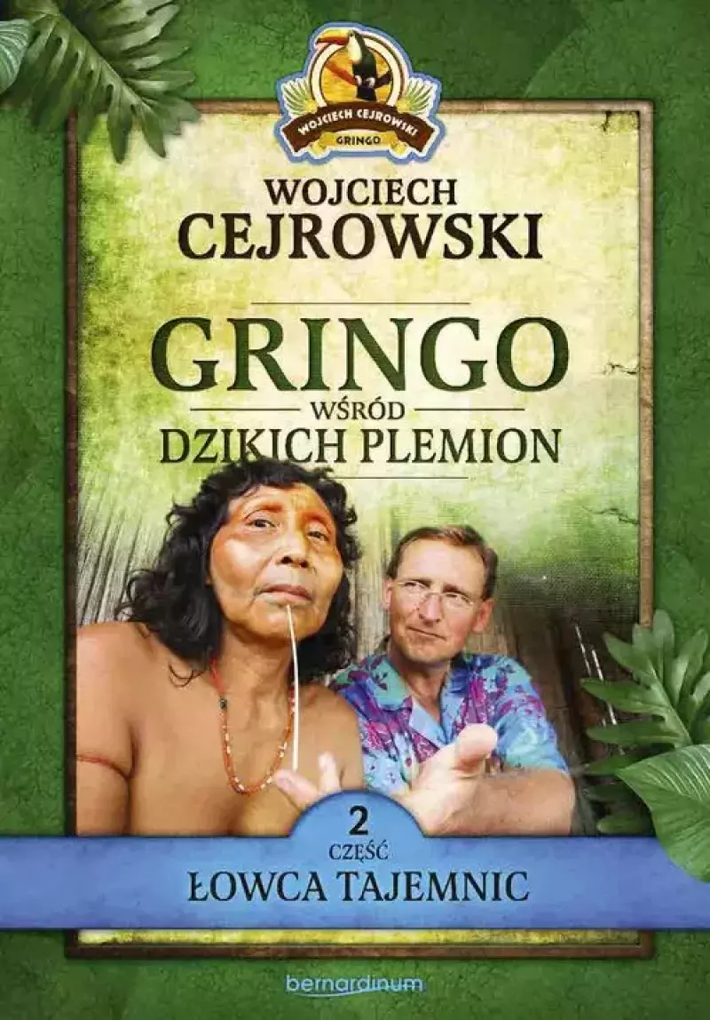 Gringo wśród dzikich plemion. Część 2. Łowca tajemnic Gringo wśród dzikich plemion. Część 2. Łowca tajemnic