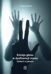 Emisja głosu w dysfluencji mowy. Oddech a jąkanie - zdjęcie