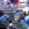 Zoroaster Gwiazdy umierają w milczeniu, wydanie 2. Audioboook - zdjęcie