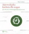 Ajurwedyjska kuchnia dla wegan - zdjęcie