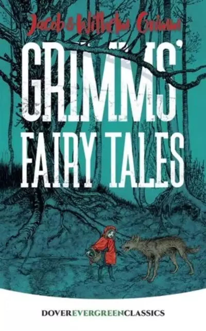 Grimms` Fairy Tales (Dover Children`s Evergreen Classics)