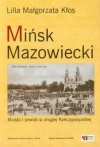 Mińsk Mazowiecki. Miasto i powiat w drugiej Rzeczypospolitej - zdjęcie