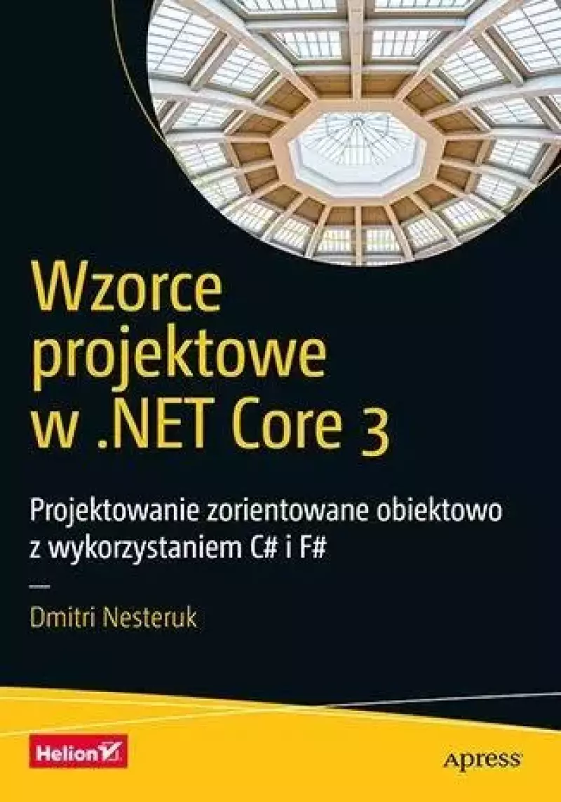 Wzorce projektowe w .NET Core 3 Wzorce projektowe w .NET Core 3