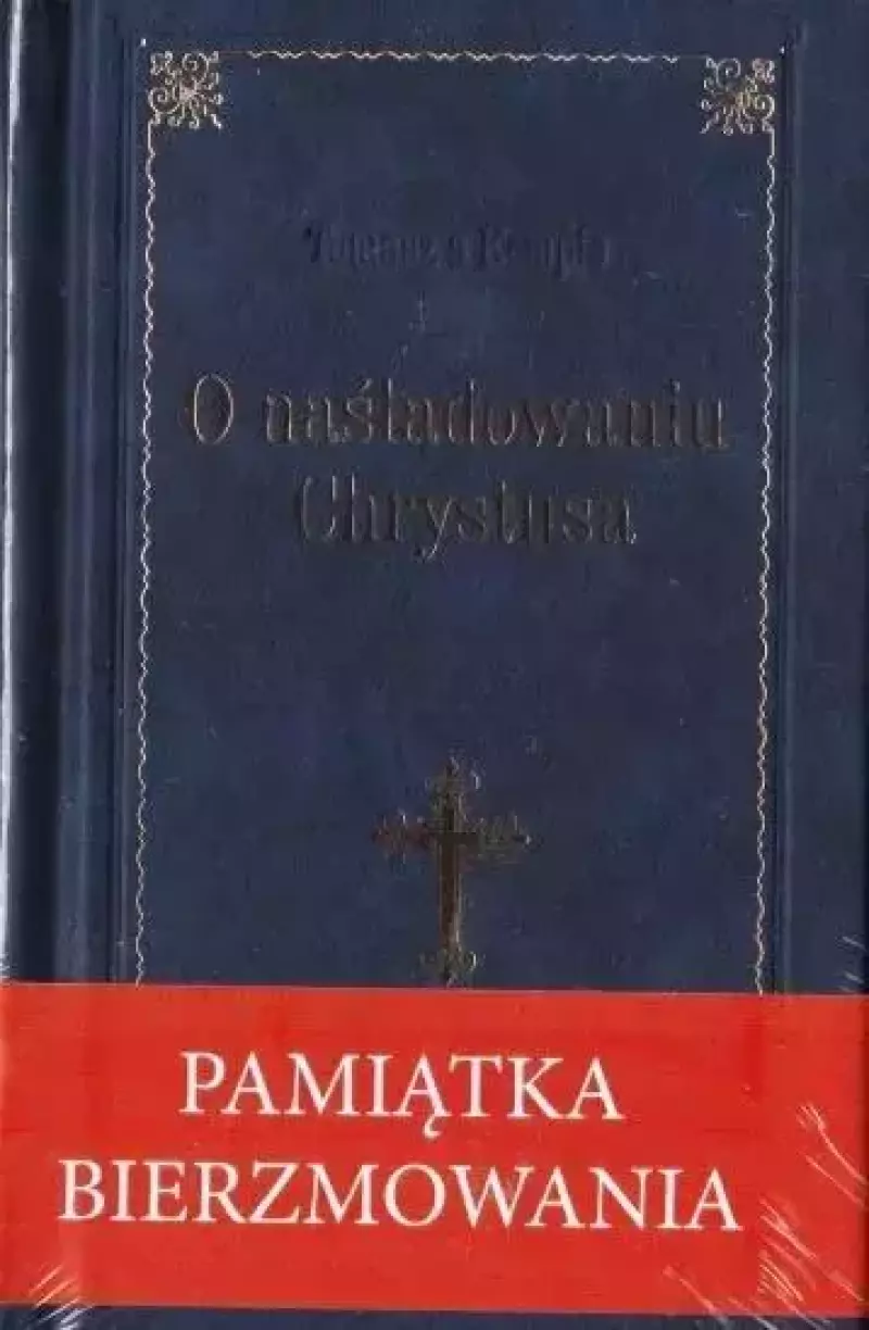 O naśladowaniu Chrystusa. Pamiątka Bierzmowania