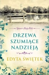 Spacer Aleją Róż. Tom 3. Drzewa szumiące nadzieją - zdjęcie