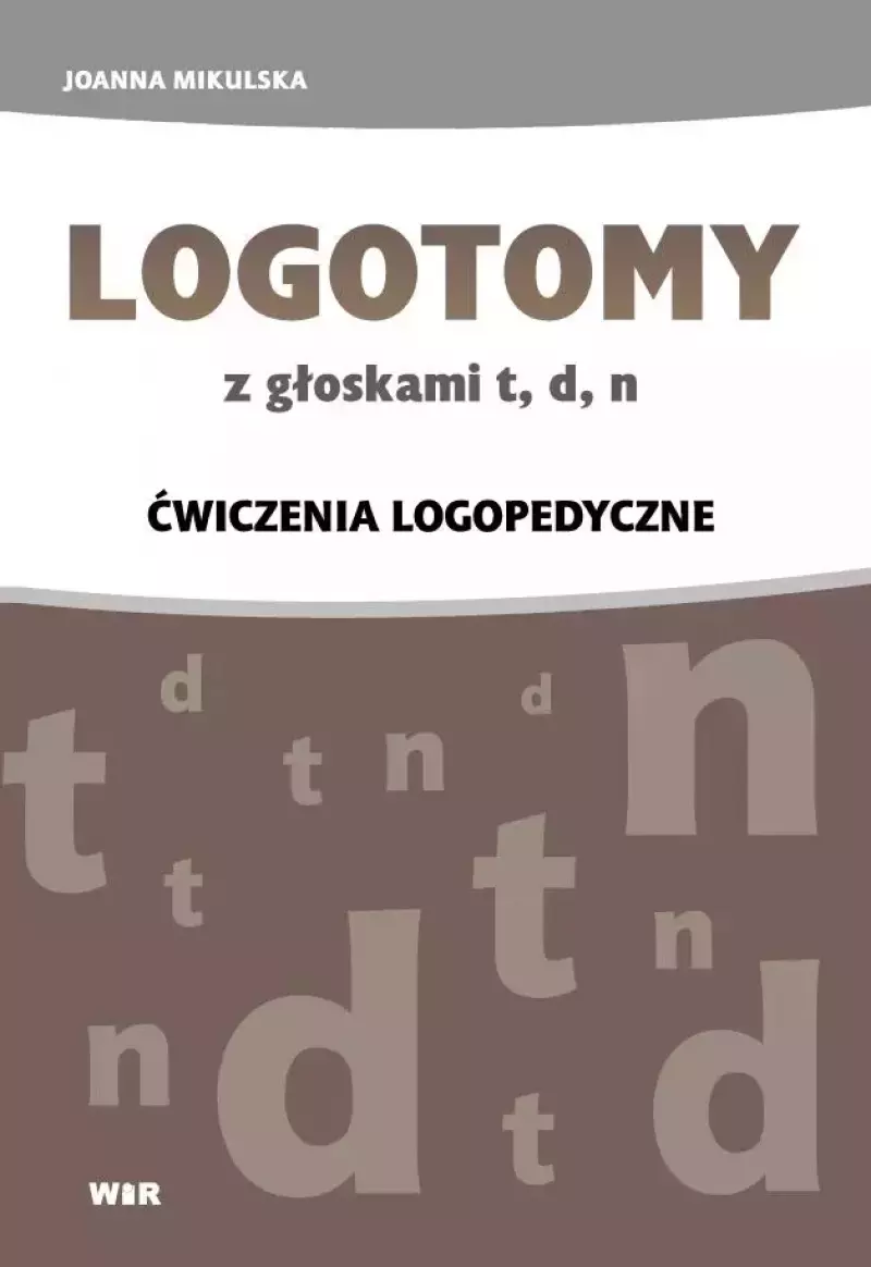 Logotomy z głoskami t, d, n. Ćwiczenia logopedyczne