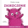 Kiedy czuję zaskoczenie. Wielkie emocje - zdjęcie