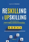 Reskilling i upskilling. Jak skutecznie wspomagać rozwój pracowników - zdjęcie