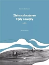 Ziele na kraterze. Tędy i owędy. Wybór - zdjęcie