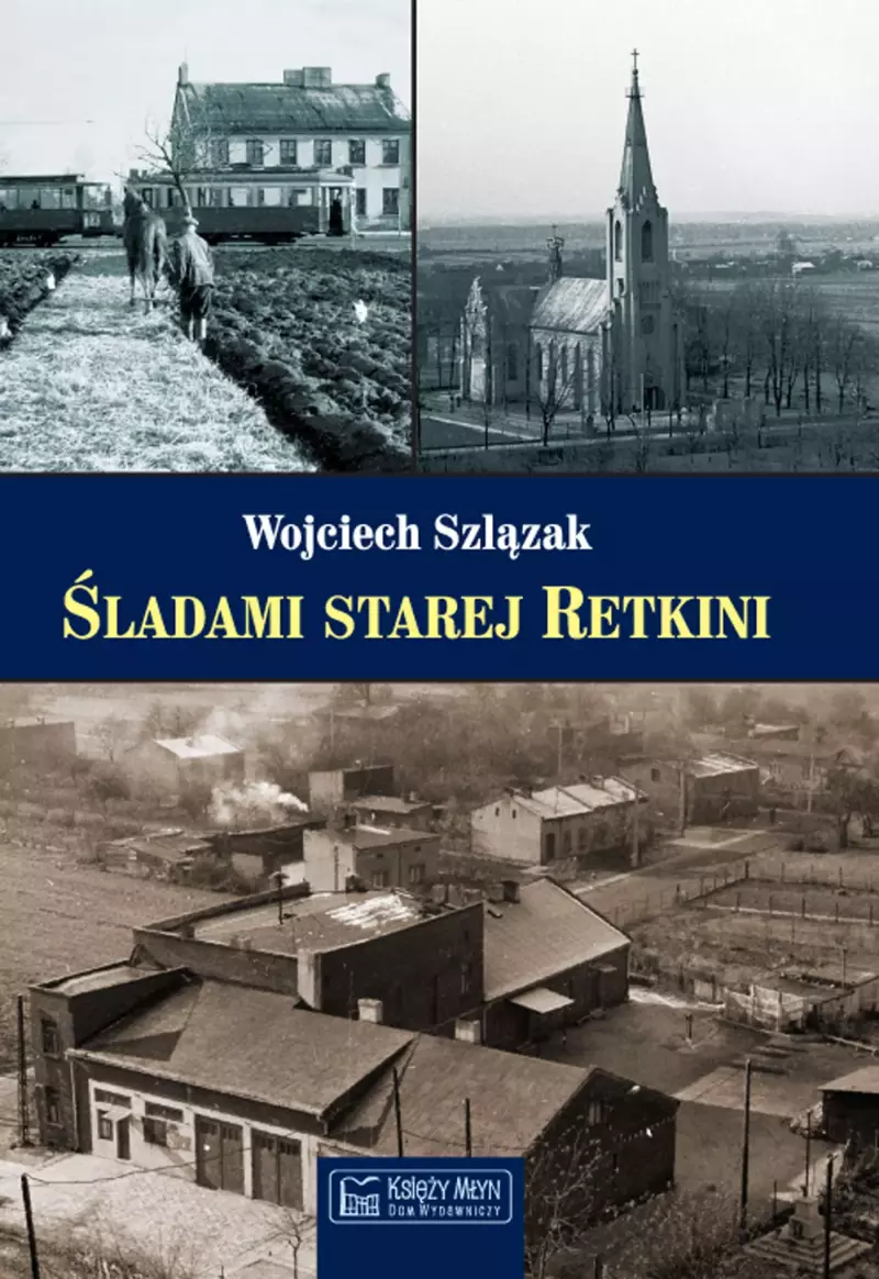 Śladami starej Retkini Śladami starej Retkini