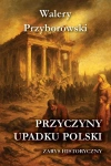 Przyczyny upadku Polski - zarys historyczny - zdjęcie